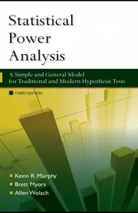 Statistical Power Analysis: A Simple and General Model for Traditional and Modern Hypothesis Tests, Third Edition