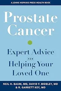 Prostate Cancer: Expert Advice for Helping Your Loved One