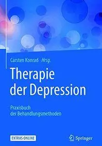 Therapie der Depression: Praxisbuch der Behandlungsmethoden [Repost]