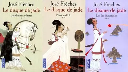 José Frèches, "Le disque de jade", 3 tomes