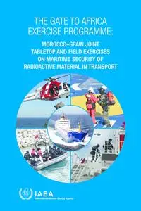 «The Gate to Africa Exercise Programme: Morocco–Spain Joint Tabletop and Field Exercises on Maritime Security of Radioac