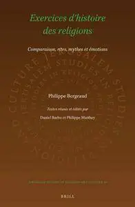 Philippe Borgeaud, "Exercices d’histoire des religions: Comparaisons, rites, mythes et émotions"
