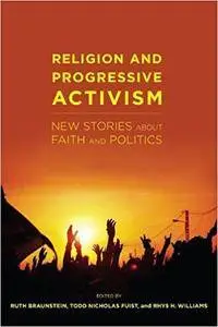 Religion and Progressive Activism: New Stories About Faith and Politics