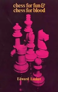Chess for Fun & Chess for Blood