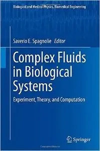 Complex Fluids in Biological Systems: Experiment, Theory, and Computation (repost)