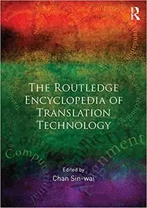 Routledge Encyclopedia of Translation Technology (Repost)