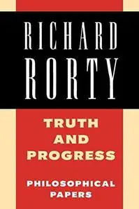 Truth and Progress: Philosophical Papers, Volume 3