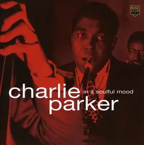 Charlie Parker - In A Soulful Mood (2007)