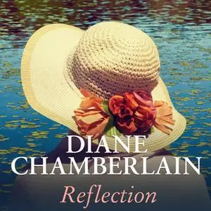 «Reflection» by Diane Chamberlain