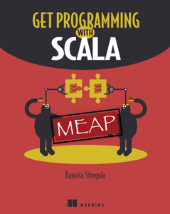 Get Programming with Scala [MEAP]