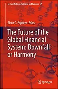The Future of the Global Financial System: Downfall or Harmony (Repost)