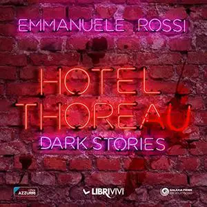 «Hotel Thoreau꞉ Storie Dark» by Emmanuele Rossi