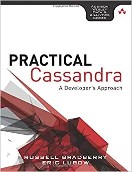 Practical Cassandra: A Developer's Approach (Repost)