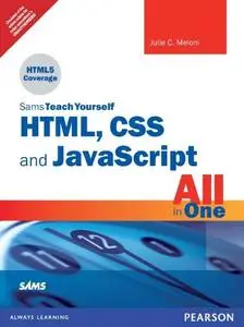 Sams Teach Yourself HTML, CSS And JavaScript All In One