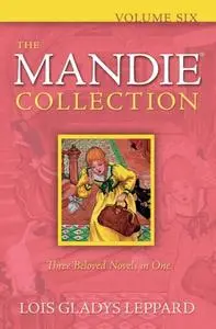 «Mandie Collection : Volume 6» by Lois Gladys Leppard