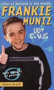 «Frankie Muniz Boy Genius» by Nancy Krulik