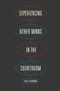 Experiencing Other Minds in the Courtroom