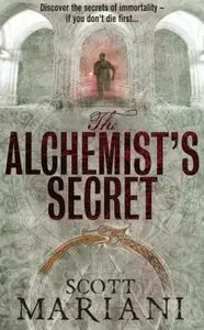 "The Alchemist's Secret" by Scott Mariani