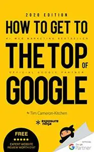 How To Get To The Top Of Google in 2020: The Plain English Guide to SEO