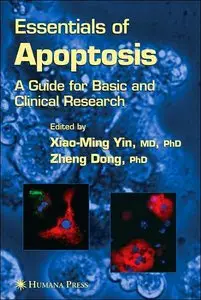 Essentials of Apoptosis: A Guide for Basic and Clinical Research by Xiao-Ming Yin [Repost]