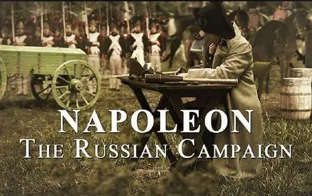 ZED - Napoleon: The Russian Campaign Series 1 (2015)