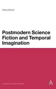 Postmodern science fiction and temporal imagination
