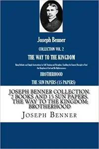 Joseph Benner Collection. 2 Books and 15 Sun Papers. The Way to the Kingdom; Brotherhood