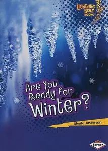 Are You Ready for Winter? (Lightning Bolt Books: Our Four Seasons) (repost)
