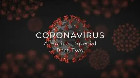 BBC Horizon - Coronavirus Special Part 2 (2020)