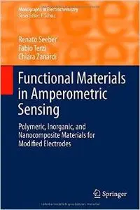 Functional Materials in Amperometric Sensing: Polymeric, Inorganic, and Nanocomposite Materials for Modified Electrodes