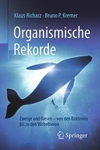 Organismische Rekorde: Zwerge und Riesen von den Bakterien bis zu den Wirbeltieren [Repost]
