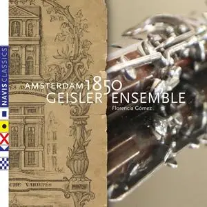 Geisler Ensemble & Florencia Gómez - Amsterdam 1850 (2024) [Official Digital Download 24/96]