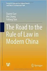 The Road to the Rule of Law in Modern China