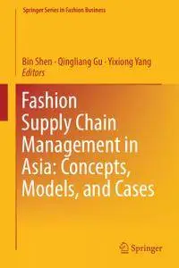 Fashion Supply Chain Management in Asia: Concepts, Models, and Cases