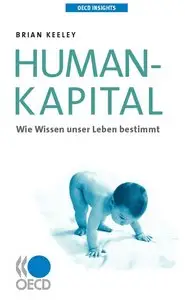 "Humankapital : Wie Wissen unser Leben bestimmt" by  Brian Keeley