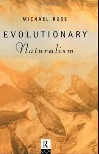 Evolutionary Naturalism: Selected Essays