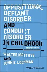 Oppositional Defiant Disorder and Conduct Disorder in Childhood, 2nd edition