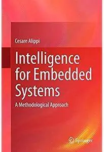 Intelligence for Embedded Systems: A Methodological Approach [Repost]