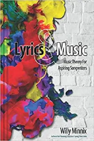 Lyrics and Music: Music Theory and Songwriting Techniques for Aspiring Songwriters