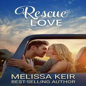 «Rescue Love» by Melissa Keir