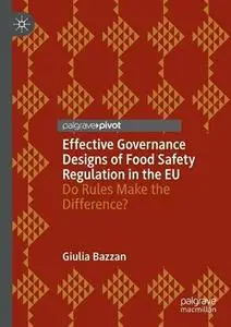 Effective Governance Designs of Food Safety Regulation in the EU: Do Rules Make the Difference?