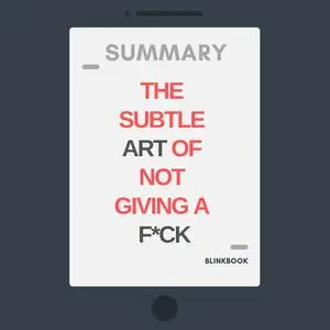 «Summary: The Subtle Art of Not Giving a F*ck» by R John