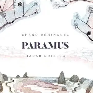 Chano Domínguez & Hadar Noiberg - Paramus (2019) [Official Digital Download 24/88]