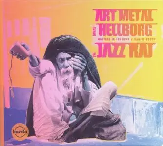 Jonas Hellborg / Ranjit Barot / Mattias "IA" Eklundh - Art Metal - The Jazz Raj (2013) {Bardo}