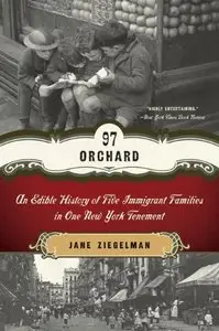97 Orchard: An Edible History of Five Immigrant Families in One New York Tenement (repost)