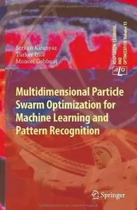 Multidimensional Particle Swarm Optimization for Machine Learning and Pattern Recognition (Repost)