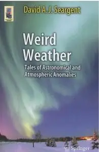 Weird Weather: Tales of Astronomical and Atmospheric Anomalies (Repost)