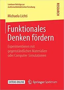 Funktionales Denken fördern: Experimentieren mit gegenständlichen Materialien oder Computer-Simulationen