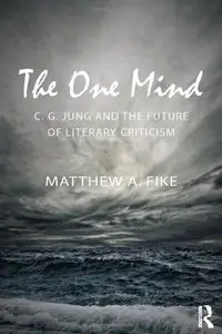 The One Mind: C. G. Jung and the future of literary criticism (repost)