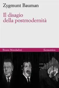 Zygmunt Bauman - Il Disagio della Postmodernità